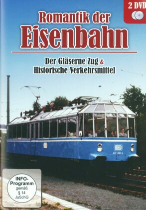 Romantik der Eisenbahn - Der gläserne Zug & Historische Verkehrsmittel (2 DVDs)