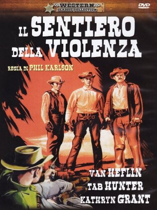 Il sentiero della violenza (1958) (Western Classic Collection)