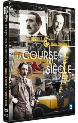 Louis Renault & André Citroën - La course du siècle