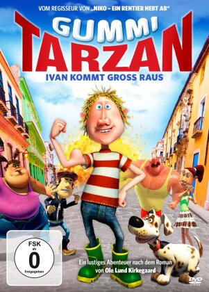 Gummi Tarzan - Ivan kommt gross raus (2012)