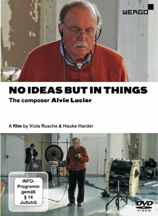 No ideas but in things - The composer Alvin Lucier