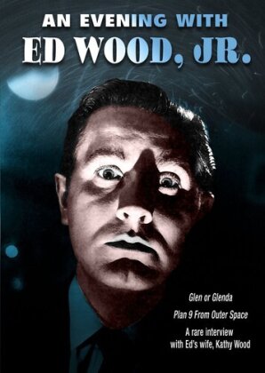 An Evening with Ed Wood, Jr. - Glen or Glenda / Plan 9 from Outer Space