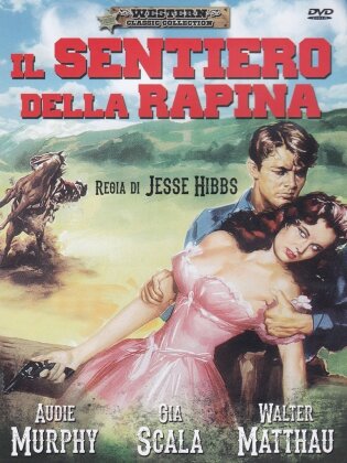 Il sentiero della rapina (1958) (Western Classic Collection)