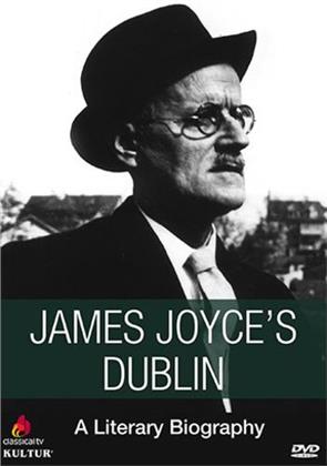 James Joyce's Dublin - A Literary Biography
