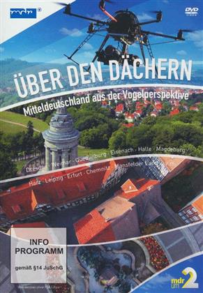Über den Dächern - Mitteldeutschland aus der Vogelperspektive