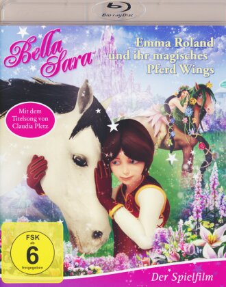 Bella Sara - Emma Rowland und ihr magisches Pferd Wings