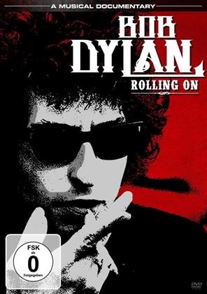 Bob Dylan - Rolling on (Inofficial)