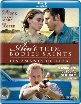 Les amants du Texas - Ain't Them Bodies Saints (2013)