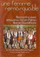 Une Femme Remarquable - Rencontre avec Jetsunma Tenzin Palmo Nonne Bouddhiste