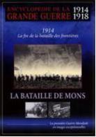 La bataille de mons - (Encyclopédie de la Grand Guerre 1914 - 1918) (b/w)
