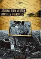 Journal d'un medecin dans les tranchees - (Grande Guerre 1914 - 1918) (s/w)