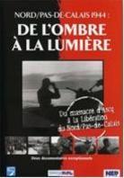 De l'ombre à la lumière - Nord pas de Calais 1944 (s/w, 2 DVDs)