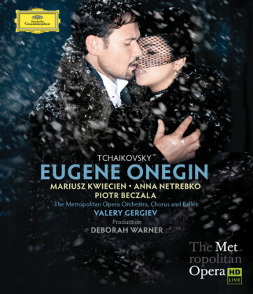 Metropolitan Opera Orchestra, Valery Gergiev & Anna Netrebko - Tchaikovsky - Eugene Onegin (Deutsche Grammophon)