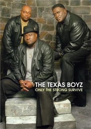 Texas Boyz - Only the Strong Survive