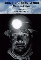Tous les jours la nuit - Mineros en Bolivia