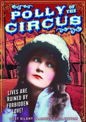 Polly of the Circus - (Lost Silent Classics Collection, b&w) (1917)
