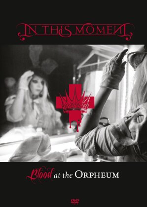 In This Moment - Blood at the Orpheum (Limited Edition)