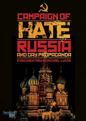 The Campaign Of Hate - Russia And Gay Propaganda