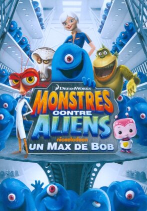 Monstres contre Aliens - Un max de Bob