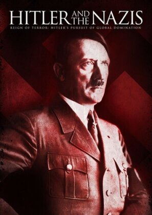 Hitler and the Nazis - Reign of Terror: Hitler's Pursuit of Global Domination (3 DVDs)