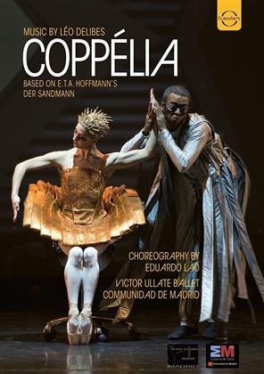 Victor Ullate Ballet Communidad de Madrid, Eduardo Lao & Sophie Cassegrain - Delibes - Coppélia (Euro Arts)