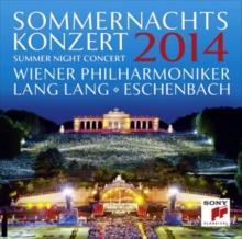Wiener Philharmoniker, Christoph Eschenbach & Lang Lang - Sommernachtskonzert Schönbrunn 2014 (Sony Classical)