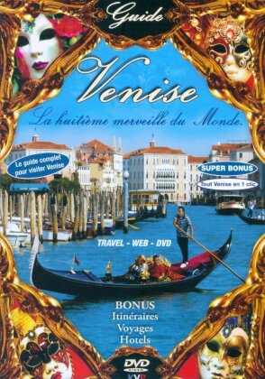 Venise - La huitième merveille du monde