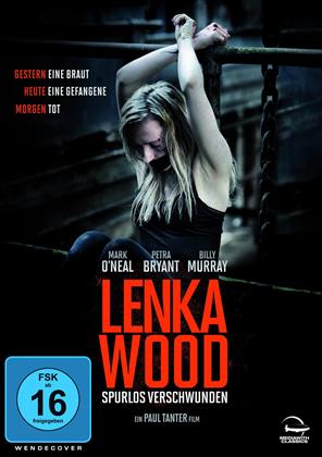 Lenka Wood - Spurlos verschwunden - The Disappearance of Lenka Wood (2014)