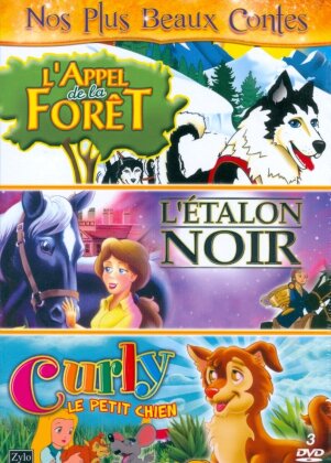 L'appel de la forêt / L'étalon noir / Curly le petit chien (Nos plus beaux contes, 3 DVDs)