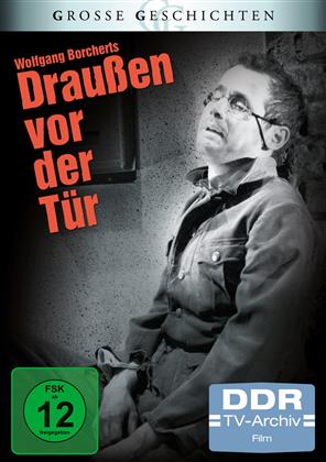 Draussen vor der Tür (DDR TV-Archiv, Grosse Geschichten)