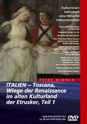 Italien - Toscana - Teil 1 - Wiege der Renaissance im alten Kulturland der Etrusker