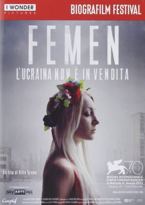 Femen - L'Ucraina non è in vendita - Ukraine is not a Brothel (Biografilm Festival) (2013)
