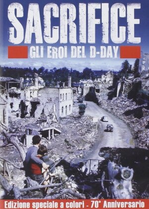 Sacrifice - Gli eroi del D-Day (2014)