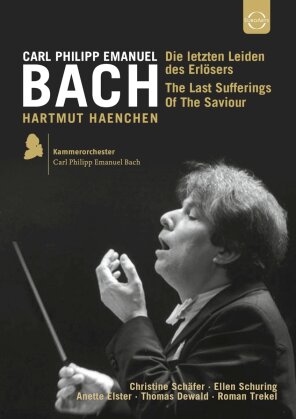 Kammerorchester C.P.E. Bach & Hartmut Haenchen - Bach - Die letzten Leiden des Erlösers (1994) (Euro Arts)