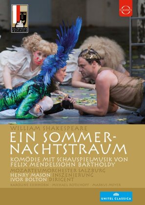 Shakespeare - Ein Sommernachtstraum (Unitel Classica, Salzburger Festspiele, Euro Arts)