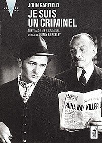 Je suis un criminel - They made me a criminal (Vintage Classics) (1939)