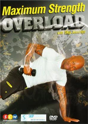 Skip Jennings - Maximum Strength Overload for Full Body Fitness