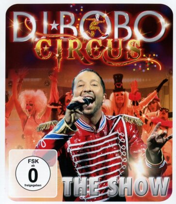 DJ Bobo - Circus - The Show