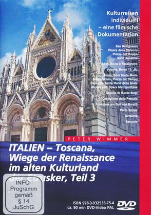 Italien - Toscana - Teil 3 - Wiege der Renaissance im alten Kulturland der Etrusker