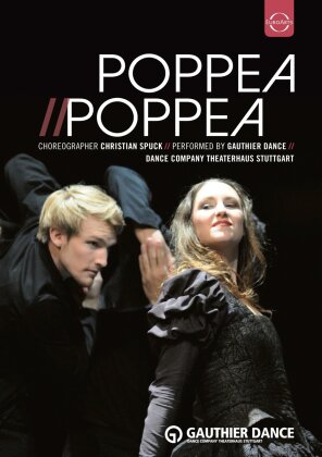 Dance Company Theaterhaus Stuttgart & Christian Spuck - Poppea // Poppea (Euro Arts)