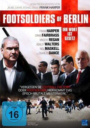 Footsoldiers of Berlin - Ihr Wort ist Gesetz (2012)