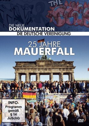25 Jahre Mauerfall - Die neue Dokumentation - Die deutsche Vereinigung