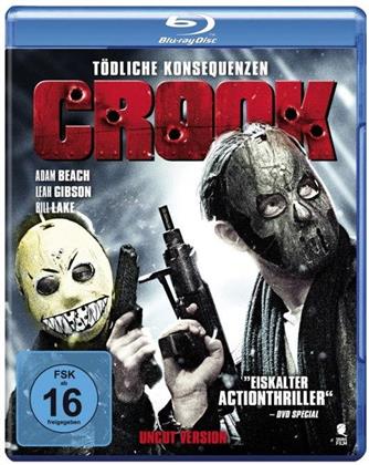 Crook - Tödliche Konsequenzen (2013) (Uncut)
