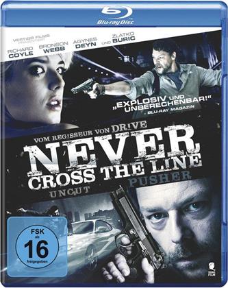 Never Cross The Line - Pusher (2012) (Uncut)