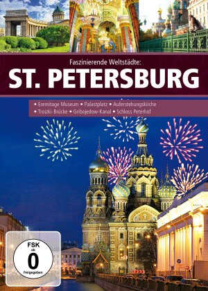 Faszinierende Weltstädte - St. Petersburg