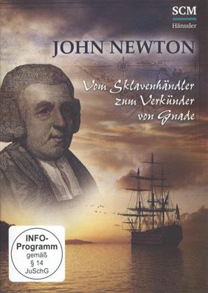 John Newton - Vom Sklavenhändler zum Verkünder von Gnade