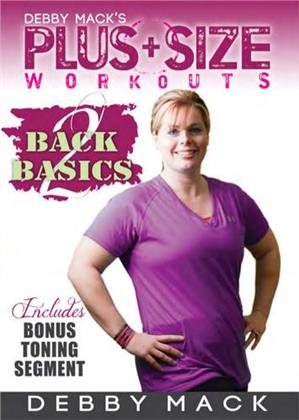 Debby Mack: Plus + Size Workouts - Back 2 Basics