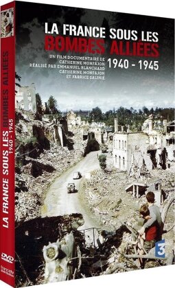 La France sous les bombes alliées 1940 - 1945