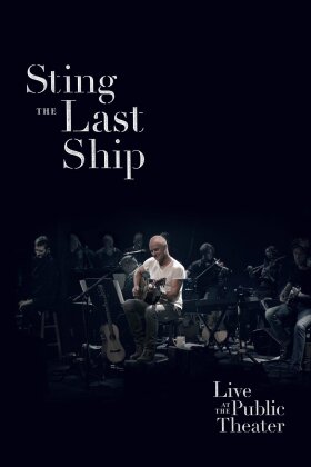 Sting - The Last Ship - Live at the Public Theatre 2013
