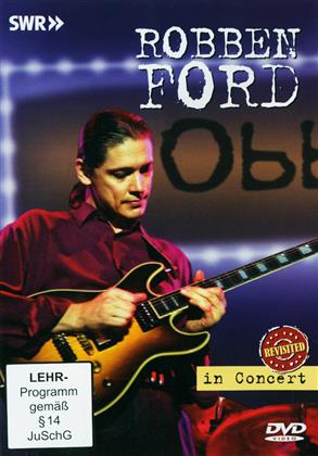 Robben Ford - In Concert - Revisted